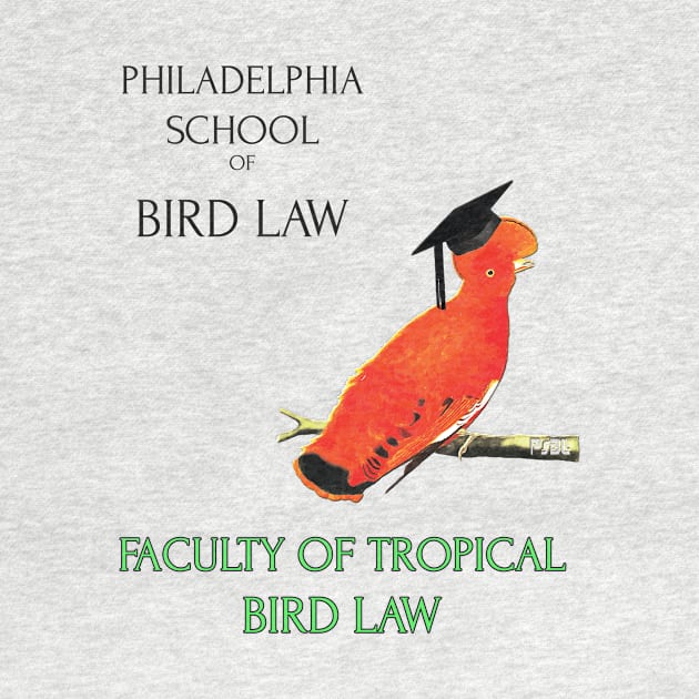 Philadelphia School of Bird Law- Tropical Bird Law by edgarcat
